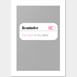 Reminder Demigirl is my label Posters and Art